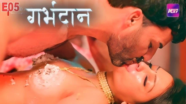 Garbhdaan E05 2025 Hindi Hot Web Series – KahaniPlay