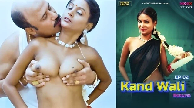 Kand Wali Return 2025 E02 Hindi Hot Web Series  – Moodx